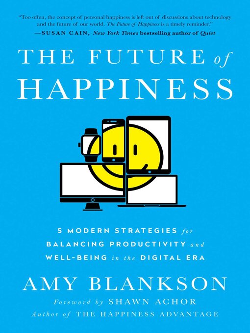 Title details for The Future of Happiness by Amy Blankson - Wait list